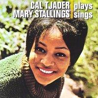 Cal Tjader Plays , Mary Stallings Sings