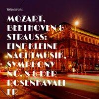 Mozart, Beethoven & Strauss: Eine Kleine Nachtmusik, Symphony No. 8 & Der Rosenkavalier