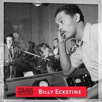 Jazz Heritage: Billy Eckstine
