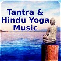 Tantra & Hindu Yoga Music - Tantra Meditation with Nature Sounds, Healing Power  with Flute Music, Perfect to Excercise Yoga