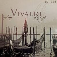 A. Vivaldi: Concertino For Flautino, Strings And Basso Continuo In C Major, Rv 443 (Arr. For Guitar): II. Largo