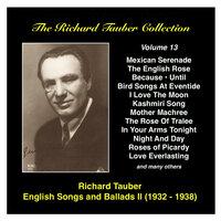 The Richard Tauber Collection: Vol. 13: Popular English Songs and Ballads II (Recordings 1932-1938)