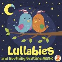 Lullabies and Soothing Bedtime Music