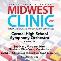 2014 Midwest Clinic: Carmel High School Symphony Orchestra