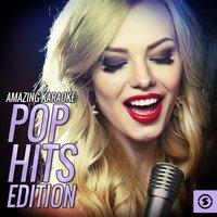 Amazing Karaoke: Pop Hits Edition