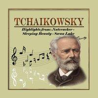 Tchaikowsky, Highlights from: Nutcracker, Sleeping Beauty, Swan Lake