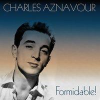 Charles Aznavour: Formidable!