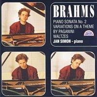 Brahms: Piano Sonata No. 2, Variations on a Theme by Paganini, Waltzes
