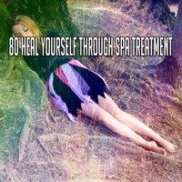 80 Heal Yourself Through Spa Treatment