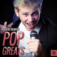 Karaoke Moment: Pop Greats