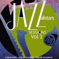 Jazz Allstars Sessions, Vol. 1