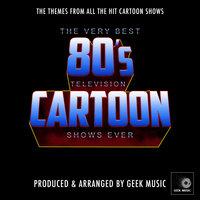 The Very Best 80's Television Cartoon Shows Ever