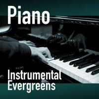 Piano - Instrumental Evergreens