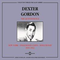 Dexter Gordon Quintessence 1945-1962