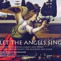 Let the Angels Sing (Arr. M. Bojesen)