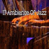 17 Ambience of Jazz