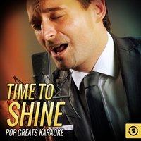 Time to Shine Pop Greats Karaoke