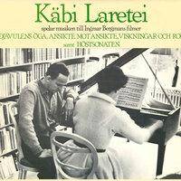 Käbi Laretei spelar musiken till Ingmar Bergmans filmer Djävulens öga, Ansikte mot Ansikte, Viskningar och rop samt Höstsonaten
