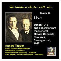 The Richard Tauber Collection, Vol. 28: Live from Zürich & Excerpts from the General Motors Radio Concerts