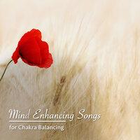 #20 Mind Enhancing Songs for Chakra Balancing