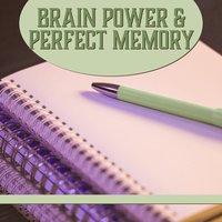 Brain Power & Perfect Memory – Classical Songs for Learning, Creative Music, Calmer Mind