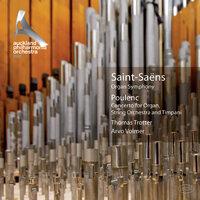 Saint-Saëns: Organ Symphony - Poulenc: Organ Concerto