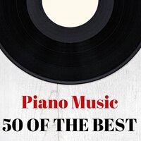 Piano Music: 50 of the Best
