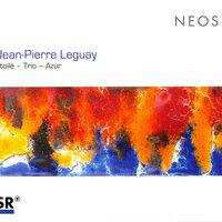 Leguay: Étoilé, Trio & Azur