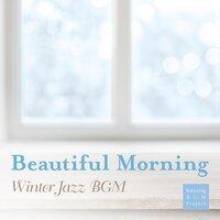 Beautiful Morning - Winter Jazz BGM