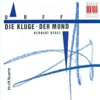 ORFF, C.: Kluge (Die) / Der Mond [Operas] [Kegel]
