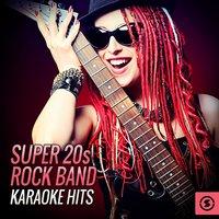 Super 20s Rock Band Karaoke Hits