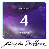 Beethoven: Unknown Masterworks, Vol. 4