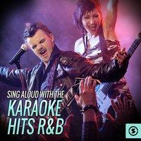Sing Aloud With The Karaoke Hits R AND B