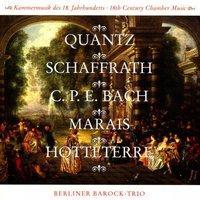 Quantz, Schaffrath, Bach, Marais, Hotteterre - 18th Century Chamber Music