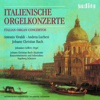 Andrea Luchesi, Antonio Vivaldi & Johann Christian Bach: Italian Organ Concertos